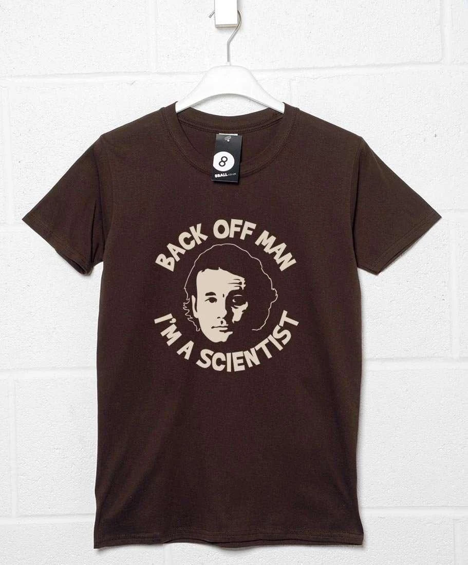 Back Off Man I'm A Scientist T-Shirt 1 Back Off Man I'm A Scientist T-Shirt