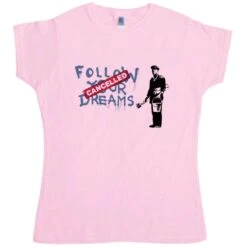 Banksy Follow Your Dreams Womens T-Shirt 7 Banksy Follow Your Dreams Womens T-Shirt -8 Ball Clothing Store Banksy Follow Your Dreams Womens T Shirt 8Ball 1258