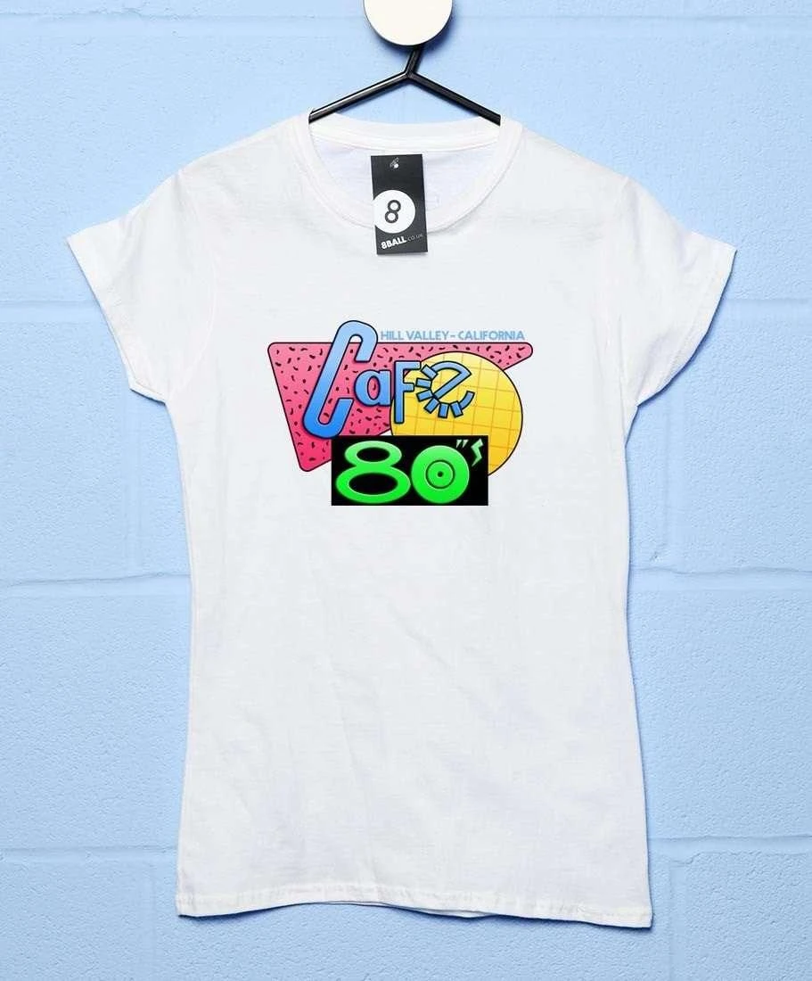 Cafe 80's Hill Valley T-Shirt For Women 1 Cafe 80's Hill Valley T-Shirt For Women