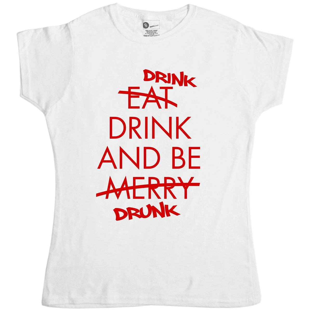 Drink Drink And Be Drunk Womens T-Shirt 2 Drink Drink And Be Drunk Womens T-Shirt - Image 2