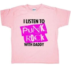 I Listen To Punk Rock With Daddy Childrens T-Shirt