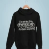 I'm Not The Messiah I'm A Naughty Boy Hoodie
