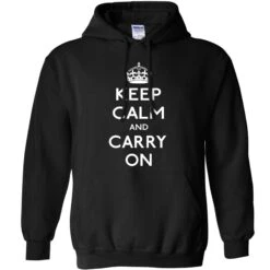Keep Calm And Carry On Hoodie