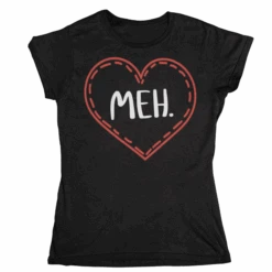 Meh Valentines Heart T-Shirt For Women -8 Ball Clothing Store Meh Valentines Heart T Shirt for Women 8Ball 9206