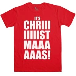 Mens Funny Christmas Its Chriiistmaaas T-Shirt