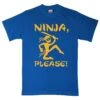 Ninja Please! T-Shirt