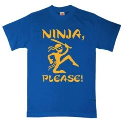Ninja Please! T-Shirt