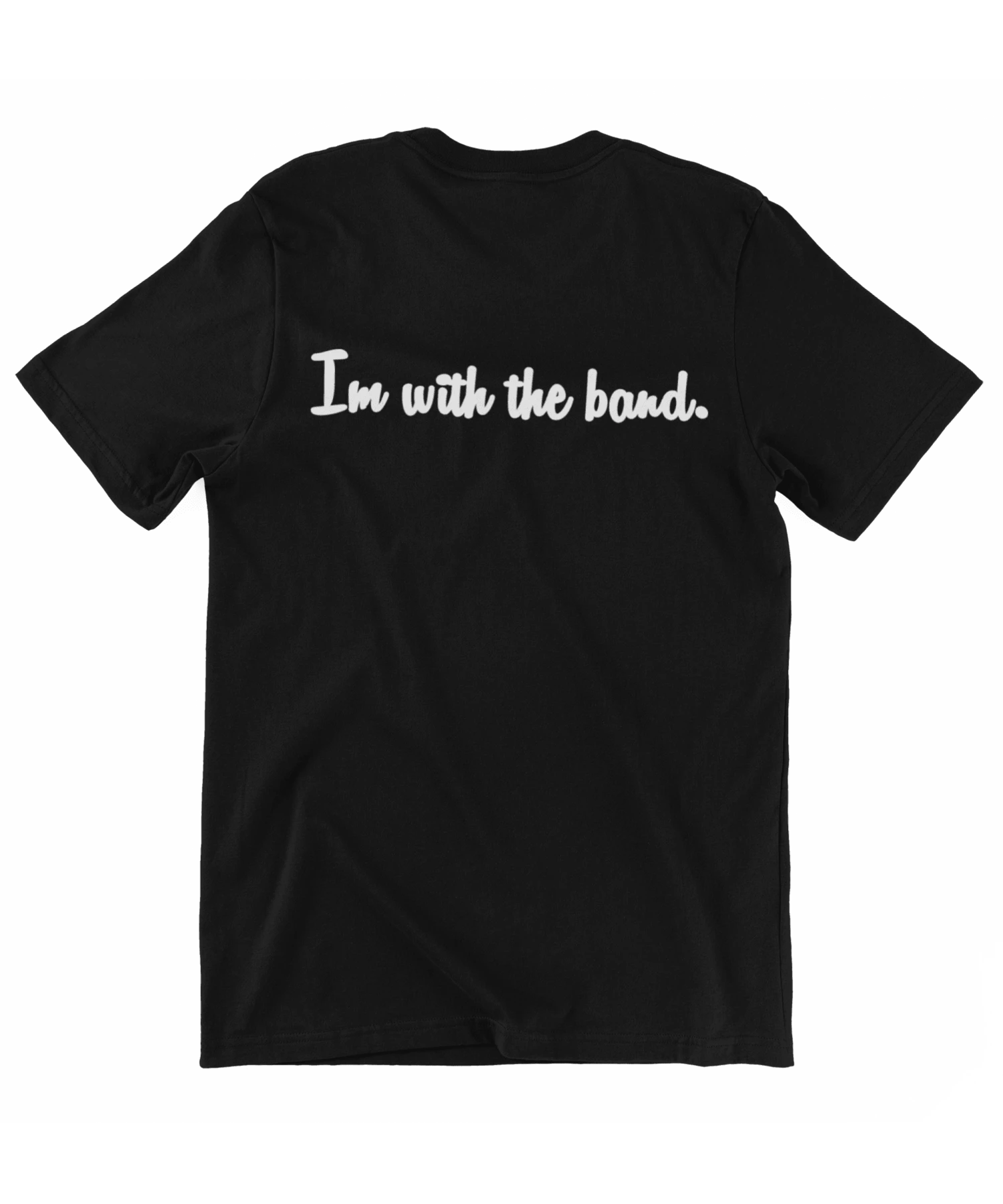 Slogan I'm With The Band T-Shirt 1 Slogan I'm With The Band T-Shirt