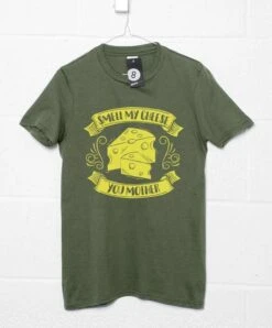 Smell My Cheese You Mother T-Shirt