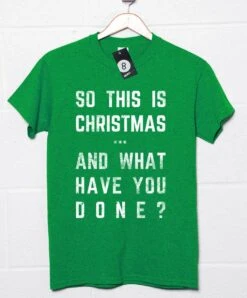 So This Is Christmas And What Have You Done T-Shirt -8 Ball Clothing Store So This is Christmas and What Have you Done Unisex T Shirt 8Ball 4953