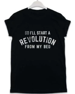 Start A Revolution From My Bed Lyric Quote T-Shirt
