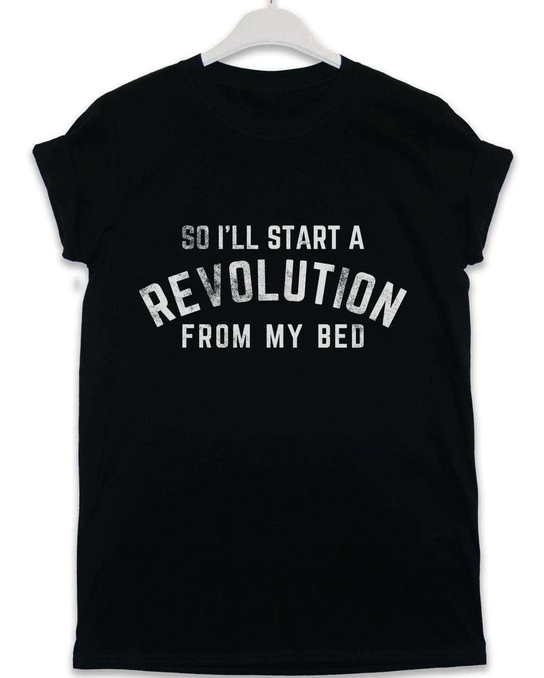 Start A Revolution From My Bed Lyric Quote T-Shirt 1 Start A Revolution From My Bed Lyric Quote T-Shirt