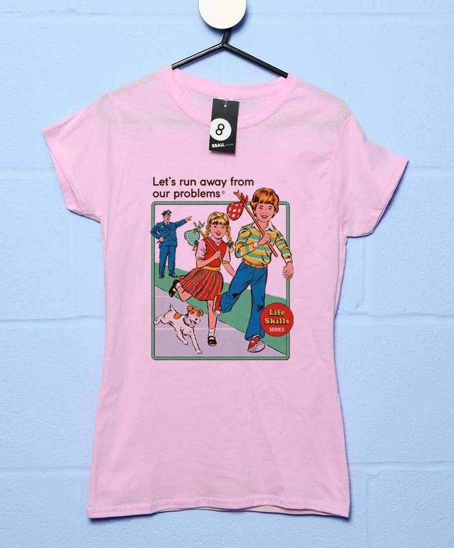 Steven Rhodes Let's Run Away From Our Problems Womens Fitted T-Shirt 2 Steven Rhodes Let's Run Away From Our Problems Womens Fitted T-Shirt - Image 2
