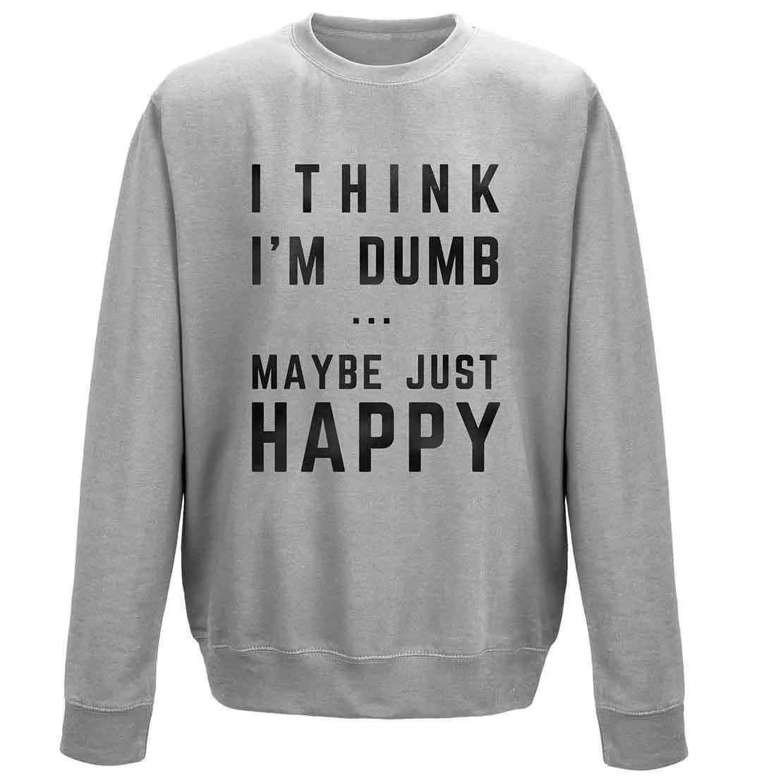 Think I'm Dumb Sweatshirt 2 Think I'm Dumb Sweatshirt - Image 2