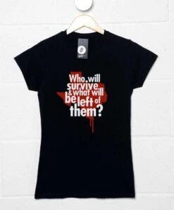 Who Will Survive T-Shirt For Women
